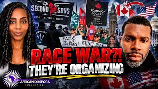 Canada & US White Extremists Join Forces in a Cross-Border Movement, Preparing for a Race War