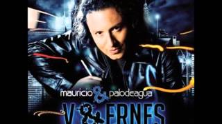 05-Esa Muchachita - Mauricio & Palodeagua (Album V&ERNES)