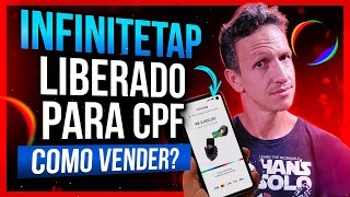 Como Vender Com a INFINITEPAY Sendo CPF - InfiniteTap Liberado Para PESSOA FÍSICA