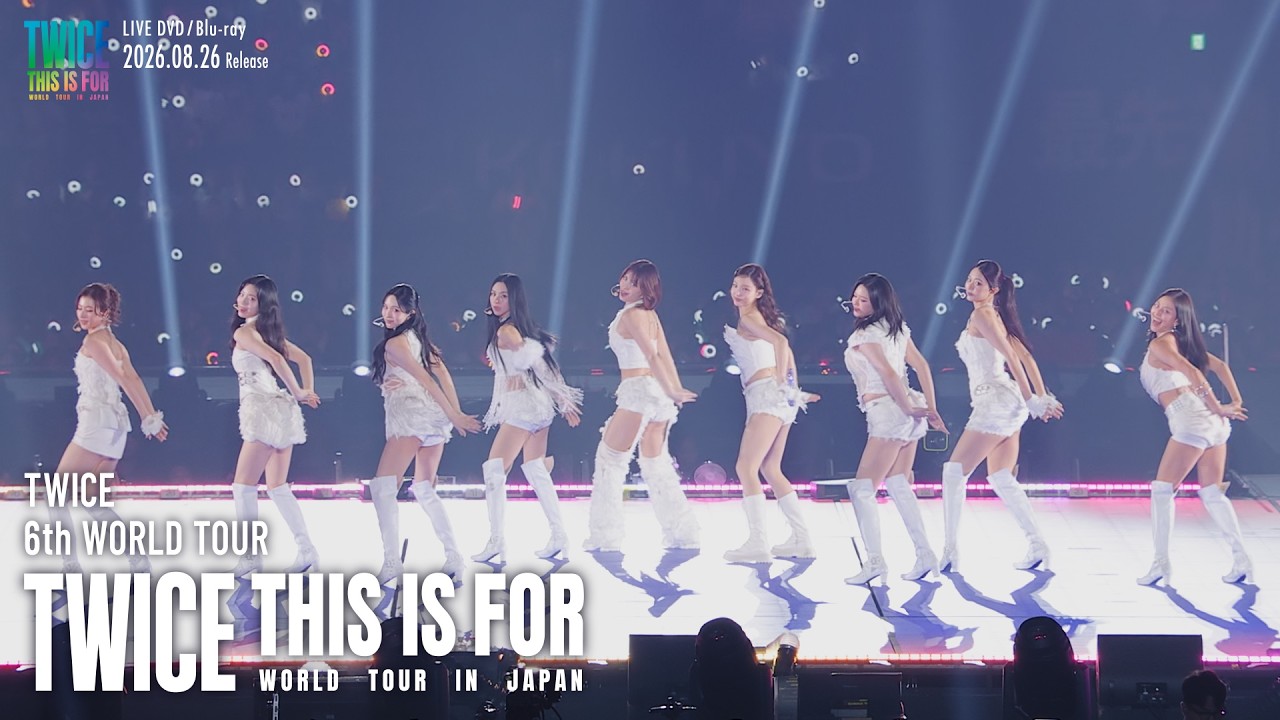 TWICE LIVE DVD & Blu-ray『TWICE ＜THIS IS FOR＞ WORLD TOUR IN JAPAN』 Digest Video