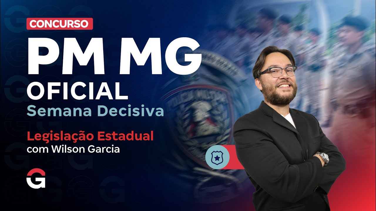 Concurso PMMG Oficial: Semana Decisiva | Legislação Estadual | Wilson Garcia