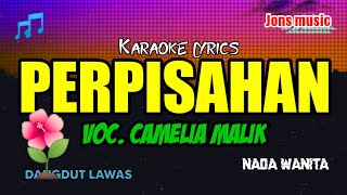 Download lagu karaoke dangdut || perpisahan || Camelia Malik || nada wanita @jons mp3