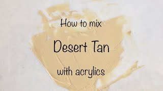 How To Make Desert Tan | Acrylics | ASMR | Color Mixing #92