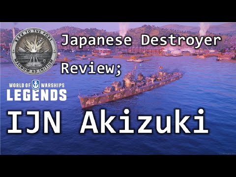 Japanese Destroyer; IJN Akizuki Review; World of Warships Legends