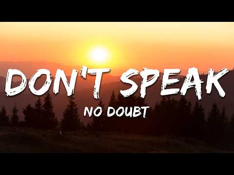 No Doubt - Don't Speak (Lyrics)