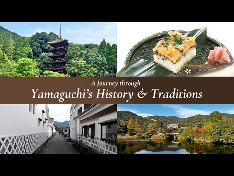 A Journey through Yamaguchi’s History & Traditions