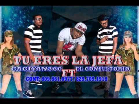 Gagiyan360 Ft El Consultorio - Tu Eres La Jefa (Dembow 2013)