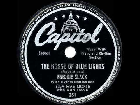 1946 HITS ARCHIVE: The House Of Blue Lights - Freddie Slack & Ella Mae Morse