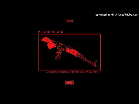abstractgenesis - BRAND NEW K ft. kill dyll ,xtahc & hxnry
