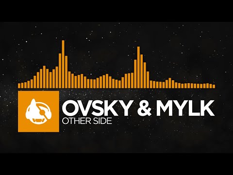 [House] - OVSKY & MYLK - Other Side