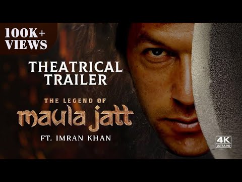 The Legend Of Maula Jatt (Official Trailer) Ft. Imran Khan & Nawaz Sharif