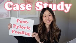 Pediatric Nutrition Case Study: Post Pyloric Feeding