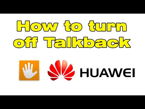 how to turn off Talkback on Huawei
