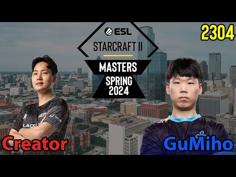 🇰🇷 Creator (P) vs 🇰🇷 GuMiho (T) - Open Stage - Bracket A -  ESL SC2 Masters 2024 Spring - 2304