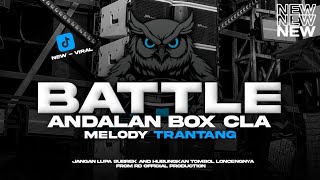 Download lagu DJ CEK SOUND BATTLE ANDALAN BOX CLA MELODY TRANTANG TERBARU 2026 || RD  PRDCTN  mp3