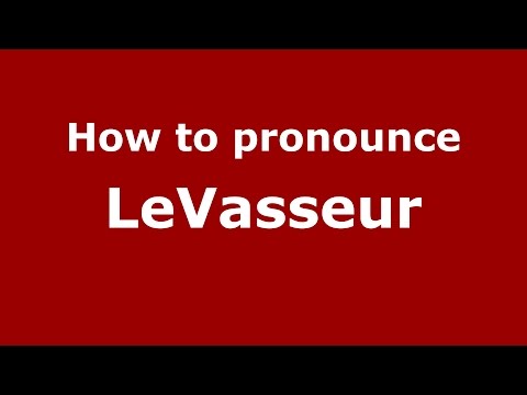 How to pronounce LeVasseur (Germany/German) - PronounceNames.com