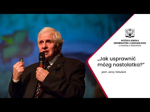 Jak usprawnić mózg nastolatka? prof. Jerzy Vetulani