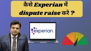 How to raise a dispute in Experian Credit Bureau (Online)?