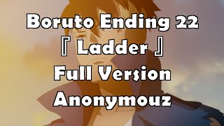Boruto : Ending 22 Full Lyrics『 Ladder 』Anonymouz [CC]
