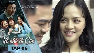 VỀ NHÀ ĐI CON - TẬP 06 VỀ NHÀ ĐI CON - TẬP 06