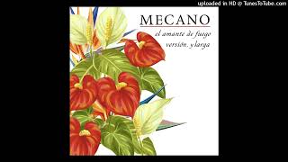 Mecano - El amante de fuego (Versión, y larga)