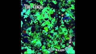 The Coral - I'll Feel A Whole Lot Better