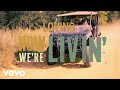 Brian Kelley How We Re Livin Lyric Video