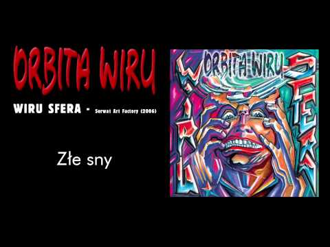 ORBITA WIRU - Złe sny (Wiru Sfera, 2006)