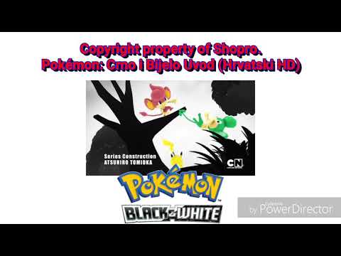 Pokémon: Crno i Bijelo Uvod (Hrvatski HD)