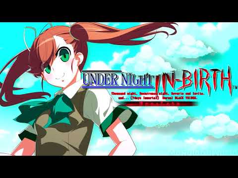 Under Night In-Birth Exe:Late ost - Gallant Girl [Extended]