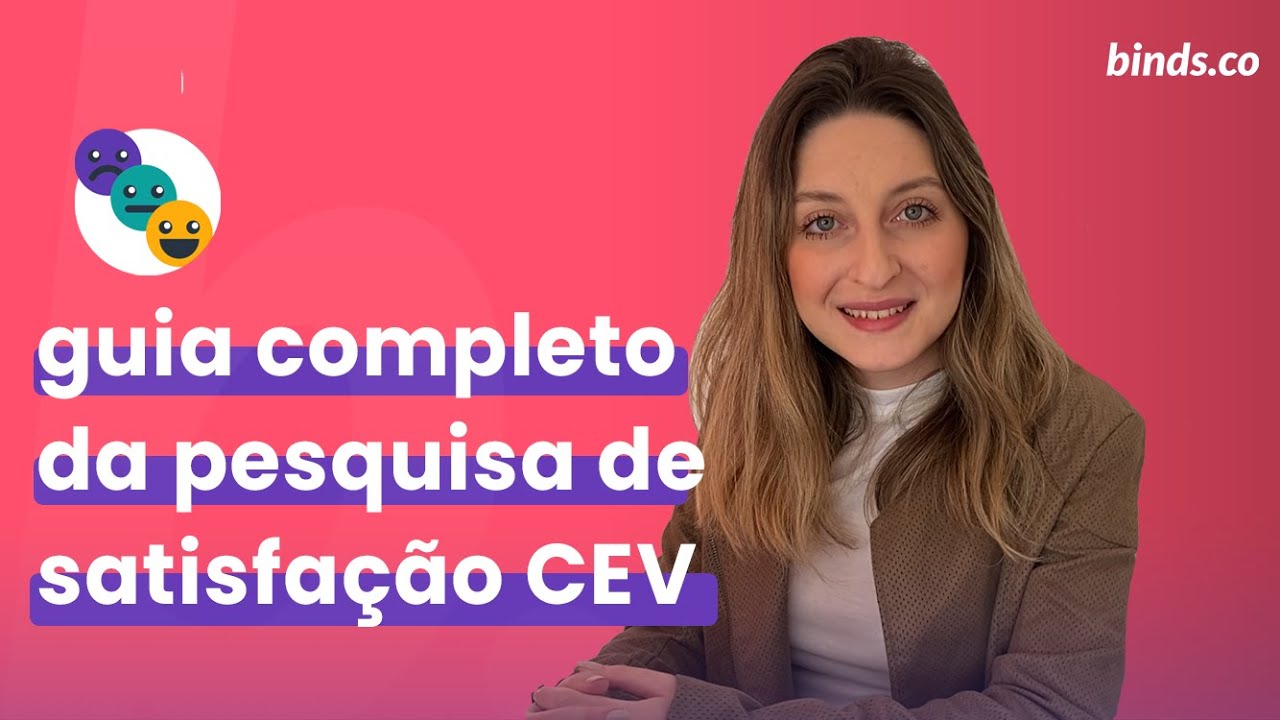 Guia completo da pesquisa de satisfação CEV