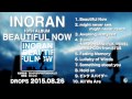 Inoran - Beautiful Now 