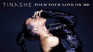 Tinashe - Pour Your Love On Me (Final Version)