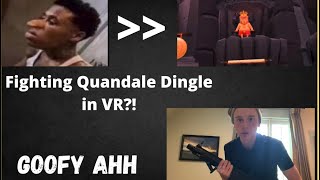 I had to fight Quandale Dingle in Gorn VR…