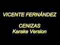 Vicente Fernandez - Cenizas (Karaoke Lyrics) NUEVO!!