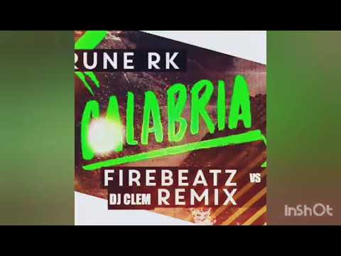 RUNE RK - CALABRIA ( DJ CLEM REMIX  VS FIREBEATZ)