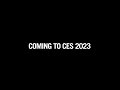 Coming To CES 2023 An Immersive Experience