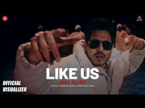 Like Us (Official Visualizer Video) | Jass Bajwa | Mandeep Maavi | V8 Album | Punjabi Song 2025
