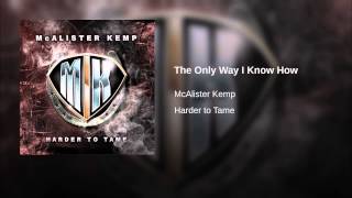 The Only Way I Know How