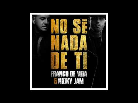 Franco de Vita ft. Nicky Jam - No Sé Nada de Ti