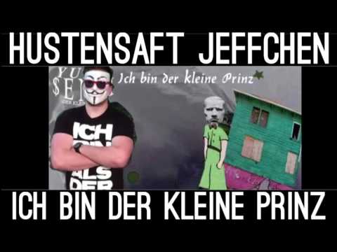 Hustensaft Jeffchen - Ich bin der kleine Prinz (feat. Yung Senti)