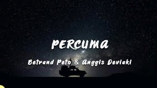 Download lagu BETRAND PETO & ANGGIS DEVAKI - PERCUMA | lyrics mp3 Download lagu BETRAND PETO & ANGGIS DEVAKI - PERCUMA | lyrics mp3