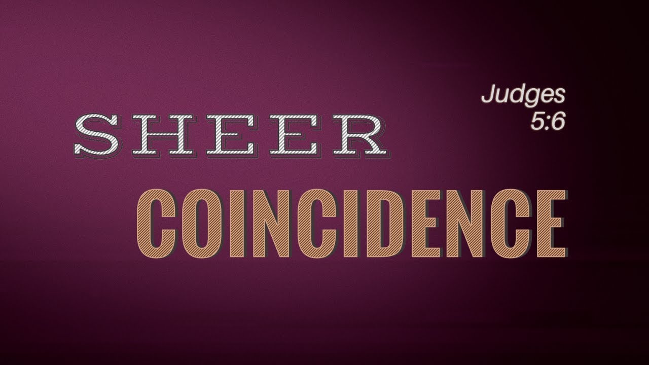 Sheer Coincidence