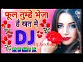 phool tumhen Bheja Hai khat mein  💞💞💞💞 By Azam BAing music song Hindi         love mix