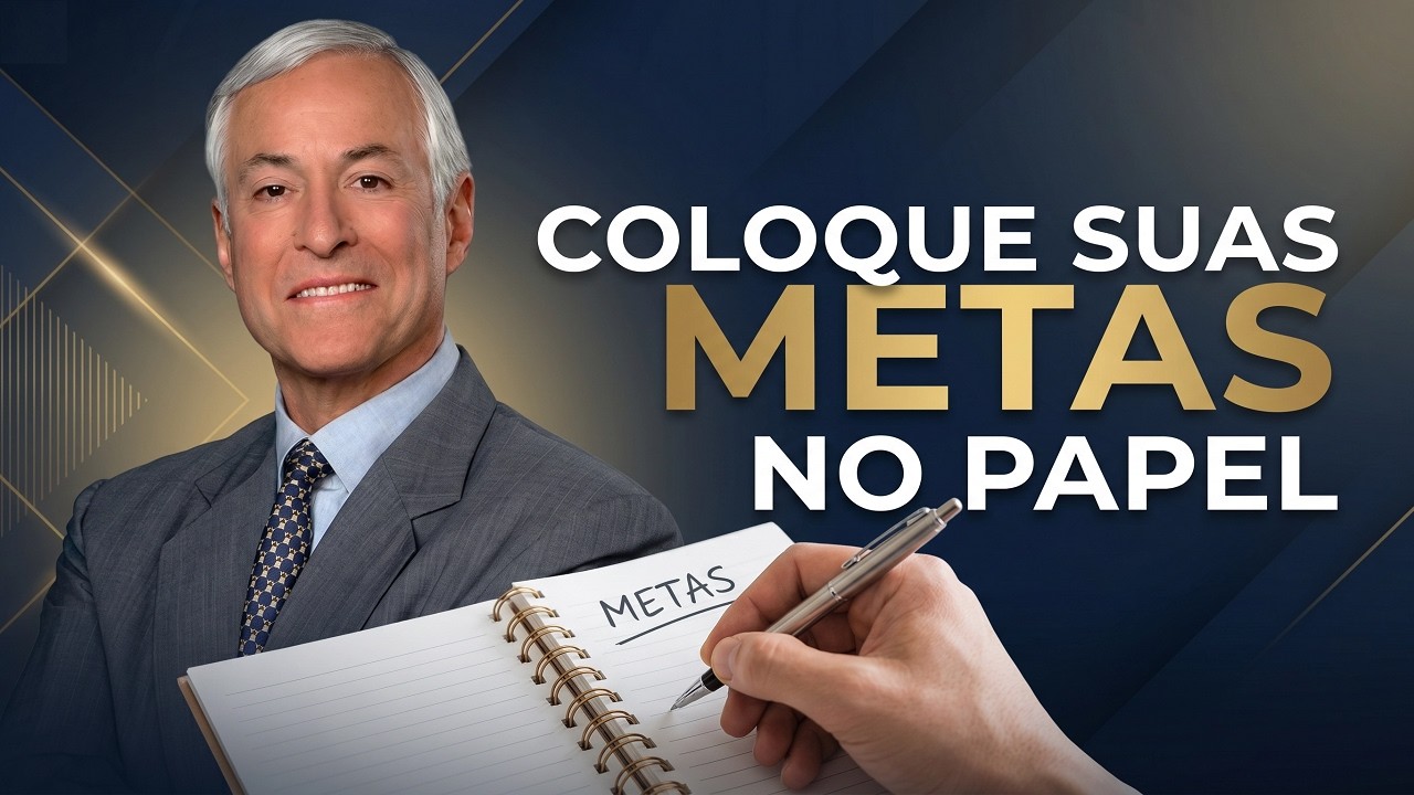 Brian Tracy - O Poder de colocar seus objetivos no papel