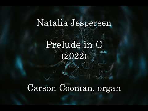 Natalia Jespersen — Prelude in C (2022) for organ