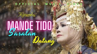 Download lagu Misramolai - Mande Tido Sasalan Datang mp3