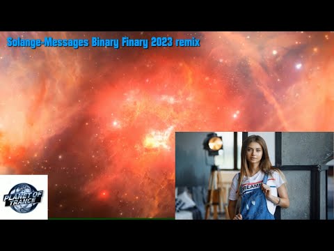 Solange-Messages Binary Finary 2023 remix (Positive State)