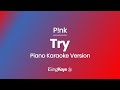 Try - P!nk - Piano Karaoke Instrumental - Original Key
