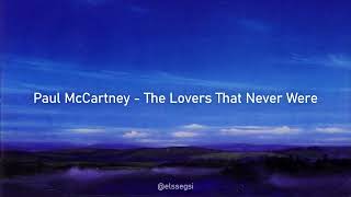 Paul McCartney - The Lovers That Never Were (Subtitulada al Español)